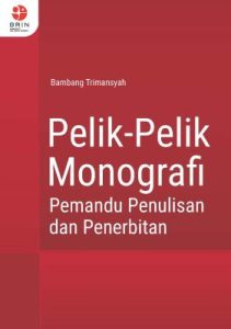 Pelik-Pelik Monografi Pemandu Penulisan dan Penerbitan
